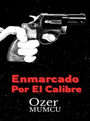 cover image of Enmarcado por el Calibre